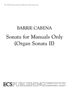 Sonata II For Manuals Only by Cabena Barrie for Organ