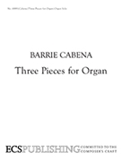 Three Pieces For Organ by Cabena Barrie for Organ Solo