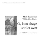 Mark Zuckerman Yiddish Choral Series: O kum shoyn shtiler ovnt