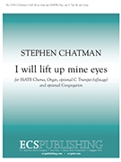 I Will Lift Up Mine Eyes by Chatman Stephen for SSATB Optional congregation