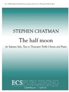 Half Moon by Chatman Stephen Rossetti Christina for 2-Part Treble