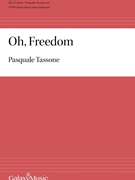 Oh Freedom by - Tassone Pasquale - for SATB divisi a cappella
