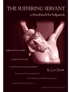 Suffering Servant by Scott K Lee for SATB Soloists