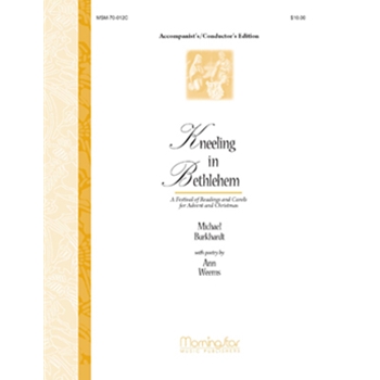 Kneeling in Bethlehem (Accompanist's/Conductor's Edition)