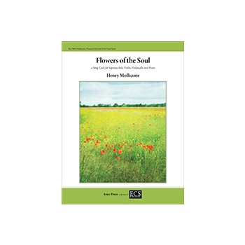 Flowers of the Soul: A Song Cycle for Soprano Solo, Violin, Violoncello and Piano (Full/Vocal Score)