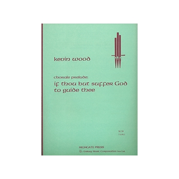 Chorale Prelude on If Thou But Suffer God to Guide Thee