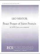 Peace Prayer Of Saint Francis by Nestor Leo for SATB