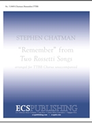 Remember by Chatman Stephen Rossetti Christina for TTB/TBB/TTBB a cappella