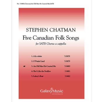 Five Canadian Folk-Songs: 3. An Old Man He Courted Me