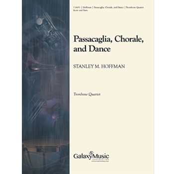 Passacaglia Chorale and Dance by Hoffman Stanley for Trombone quartet