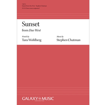 Sunset - from Due West by Chatman Stephen Wohlberg Tara for SSAA a cappella