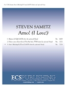 Amo (Madrigal)(i Love) by Sametz Steven for SATB divisi