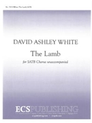 Lamb by White David Ashley Blake William for SATB a cappella