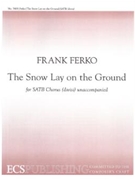 Snow Lay On The Ground by Ferko Frank for SATB divisi