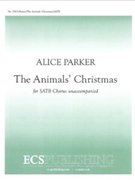 Animals' Christmas by Parker Alice Hitchcock Mary for SATB