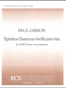 Spiritus Sanctus Vivificans Vita by Gibson Paul von Bingen Hildegard for SATB a cappella