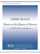 Hymn To The Queen Of Heaven by Healey Derek for SATB a cappella
