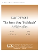 Saints Sing "Hallelujah!" by Frost David - Frost David - Frost David for SATB