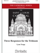Three Responses for the Triduum