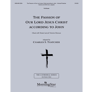The Passion of Our Lord Jesus Christ according to John (Full Score)