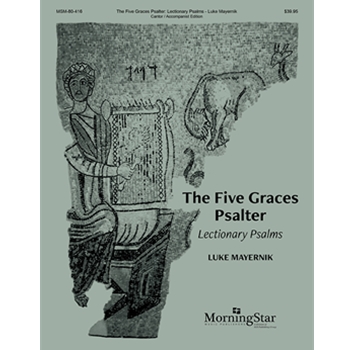 Lectionary Psalms from The Five Graces Psalter by Mayernik Luke for Cantor/Acc