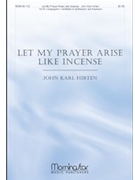 Let My Prayer Arise Like Incense