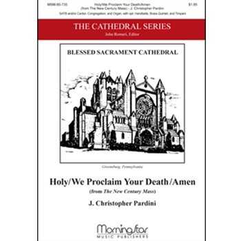 The New Century Mass (Holy/We Proclaim/Amen)