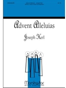 Advent Alleluias by Herl Joseph for SATB or Unison
