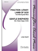 Fraction Litany: Lamb of God / Gentle Shepherd