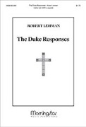 Duke Responses by Lehman Robert for SATB a cappella