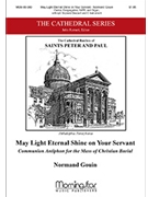 May Light Eternal Shine On Your Servant by Gouin Normand for Cantor SATB Congregation Optional Soprano Descant