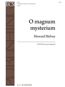 O Magnum Mysterium by Helvey Howard for SATB a cappella