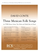 Three Mexican Folk Songs for