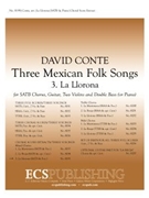 Three Mexican Folk Songs: 3. La Llarona for