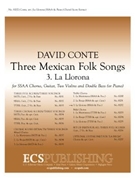 Three Mexican Folk Songs: 3. La Llarona for