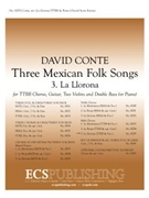 Three Mexican Folk Songs: 3. La Llarona for