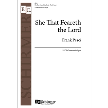 She that Feareth the Lord by Pesci Frank for SATB and Organ