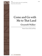 Come and Go with Me to That Land for