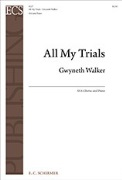 All My Trials by Walker Gwyneth for SSA and Piano