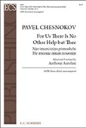 For Us There Is No Other Help but Thee by Tchesnokov Pavel - Antolini Anthony - for SATB divisi a cappella