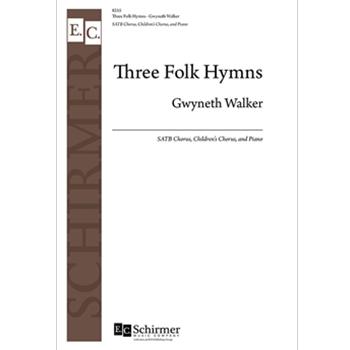 Three Folk Hymns - Complete Piano/Choral Score) by Walker Gwyneth for SATB and Piano