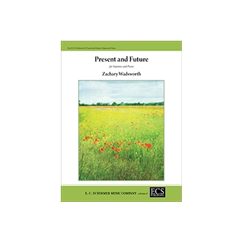 Present and Future by Wadsworth Zachary for Soprano and Piano