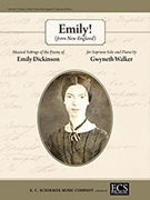 Emily! (from New England) by Walker Gwyneth for Soprano