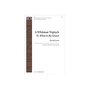 What is the Grass? by Conte David Whitman Walt for SATB