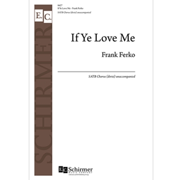 If Ye Love Me by Ferko Frank for SATB a cappella