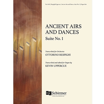 Ancient Airs & Dances Suite No. 1 by Respighi Ottorino - Uppercue Kevin - for Organ