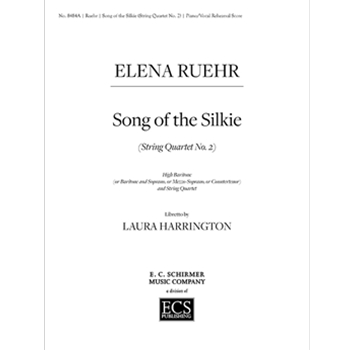 Song of the Silkie (String Quartet No. 2) (Piano/Vocal Rehearsal Score)