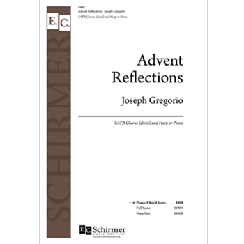 Advent Reflections by Gregorio Joseph Christine Schenk for SATB divisi and Piano