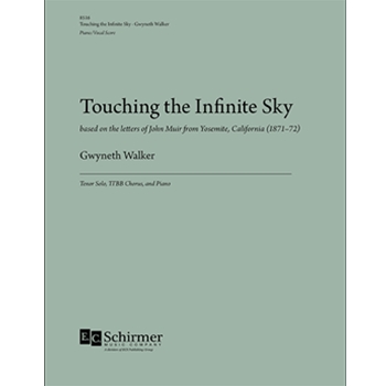 Touching the Infinite Sky: Based on the letters of John Muir from Yosemite, California (1871-72)