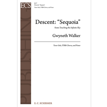 Descent: "Sequoia" from "Touching the Infinite Sky" by Walker Gwyneth for TTBB and Piano
